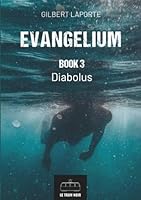 Evangelium - Book 3: Diabolus 239045495X Book Cover