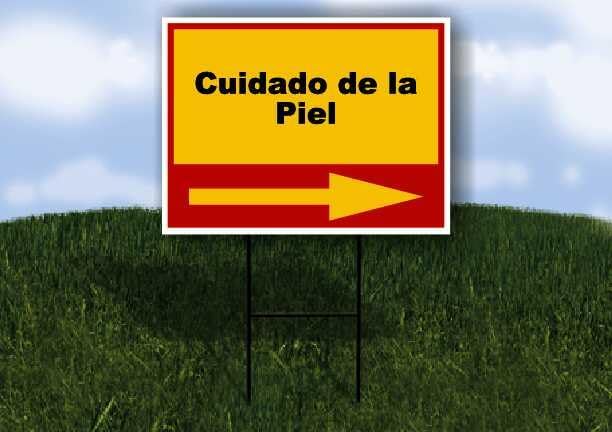 Cuidado de la Piel Spanish Red Yellow Right Arrow 1 Single Sided 18x24 in Yard Road Sign wStand