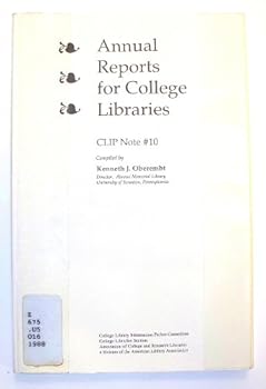 Annual Reports for College Libraries - Book #10 of the Clip Note