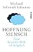 Produktbild Hoffnung Mensch: Eine bessere Welt ist möglich