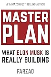 Master Plan: What Elon Musk Is Really Building (The Future Book 2)