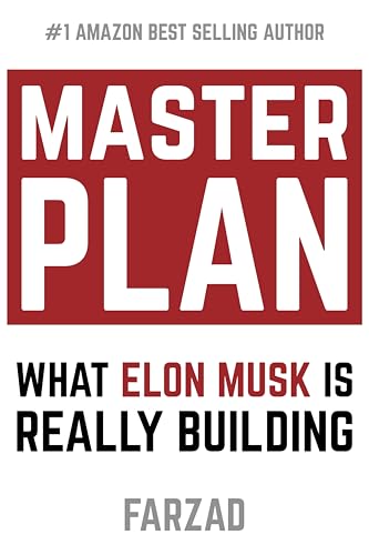 Master Plan: What Elon Musk Is Really Building (The Future Book 2)
