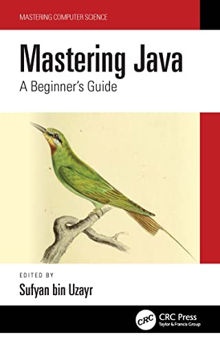 Mastering Java: A Beginner's Guide (Mastering Computer Science)