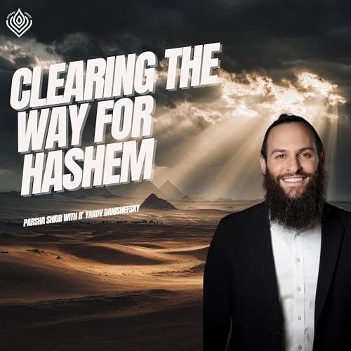 Clearing The way for Hashem - Avodas HaLev