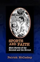 Sports and Faith: More Stories of the Devoted and the Devout 0981934269 Book Cover