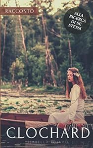 Clochard: Alla ricerca di sé stessi