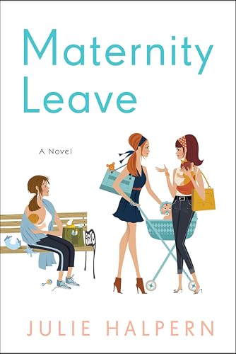 Maternity Leave: A Novel