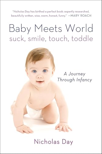 Baby Meets World: Suck, Smile, Touch, Toddle