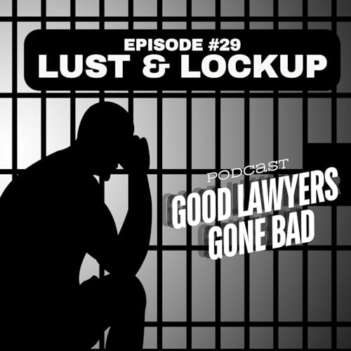 Lust and Lockup