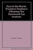 Eyes in the Storm: President Hopkins's Dilemma: the Dartmouth Eye Institute B004C4F2PS Book Cover