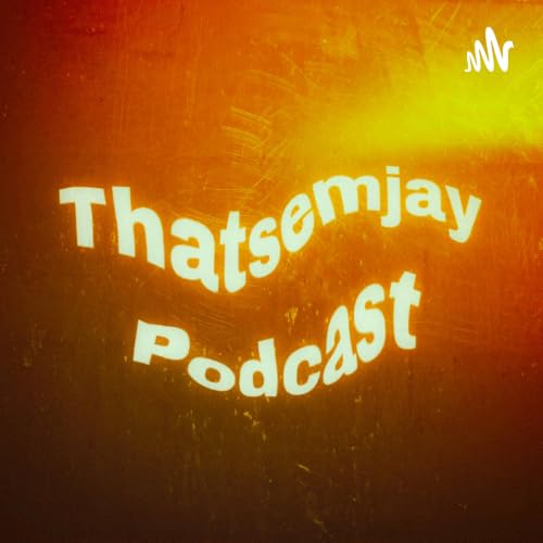 『Thatsemjay Podcast』のカバーアート