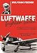 Luftwaffe Fighter Pilot: Defending the Reich Against the RAF and USAAF