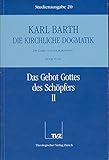  Die kirchliche Dogmatik, Studienausgabe, 31 Bde., Bd.20, Das Gebot Gottes des Schöpfers: Die Kirchliche Dogmatik. Studienausgabe: Band 20: III.4 55/56: Das Gebot Gottes Des Schopfers II