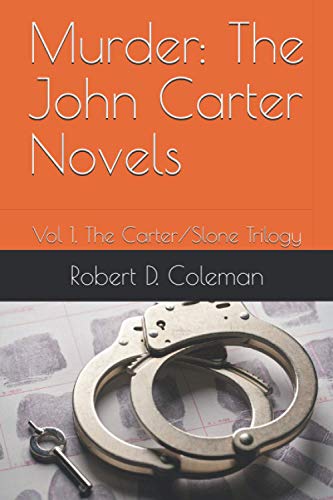 Murder: The John Carter Novels: Vol 1, The Carter/Slone Trilogy (John Carter Novels, Box set Collection)