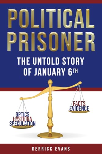 Political Prisoner: The Untold Story of January 6th