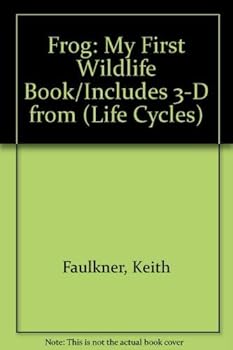 Hardcover Frog: My First Wildlife Book/Includes 3-D from (Life Cycles) Book