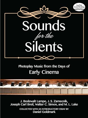 Sounds for the Silents: Photoplay Music from the Days of Early Cinema (Dover Classical Piano Music)