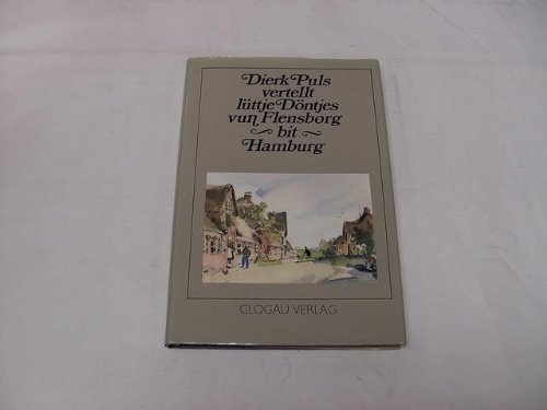 Preisvergleich Produktbild Dierk Puls vertellt lüttje Döntjes vun Flensborg bit Hamborg.