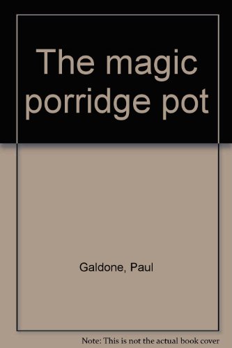 The magic porridge pot 0816431736 Book Cover