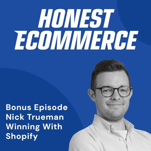 Ecommerce Insights: The Power of Customer Conversations | Nick Trueman | WWS | Bonus Episode