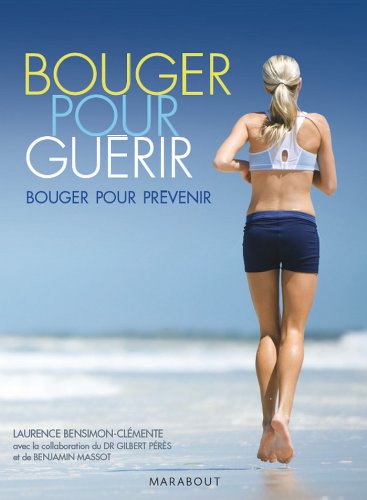 Télécharger Bouger pour guérir (Hors Collection) livre En ligne
