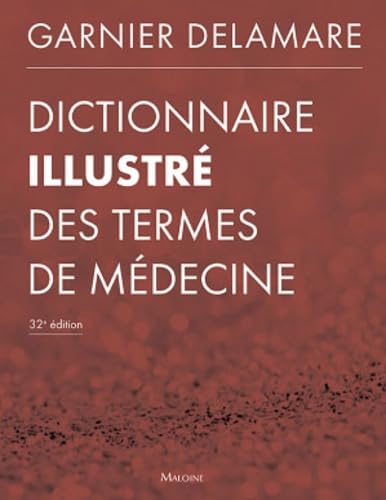 Dictionnaire illustre des termes de médecine, 32e éd.