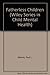 Fatherless Children (Wiley Series in Child Mental Health)