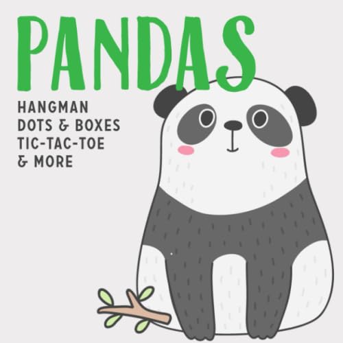 PANDAS Hangman, Dots & Boxes, Tic-Tac-Toe, & More: Games For Kids Ages 6-12 | Activity Book for Road Trips, Babysitters, Stocking Stuffers, Birthdays, Grandkids, Gifts (Animal Themed Game Books)
