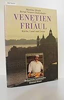 Venetien und Friaul. Kulinarische Landschaften. Küche, Land und Leute. 3426265036 Book Cover