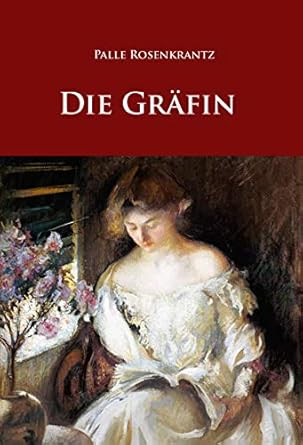 Die Gräfin historischer Roman eBook Rosenkrantz, Palle Amazon.de