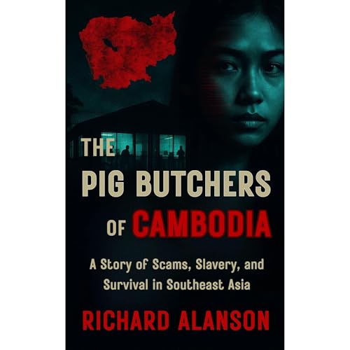 THE PIG BUTCHERS OF CAMBODIA by Richard Alanson episode artwork