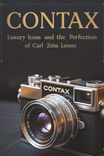 Contax: Luxury Icons and the Perfection of Carl Zeiss Lenses image 2