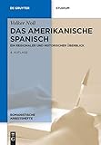 Das amerikanische Spanisch: Ein regionaler und historischer Überblick (Romanistische Arbeitshefte, 46, Band 46)