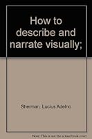 How to describe and narrate visually; B00085OX1O Book Cover