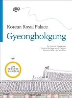 Korean Royal Palace: Gyeongbokgung 8998259109 Book Cover