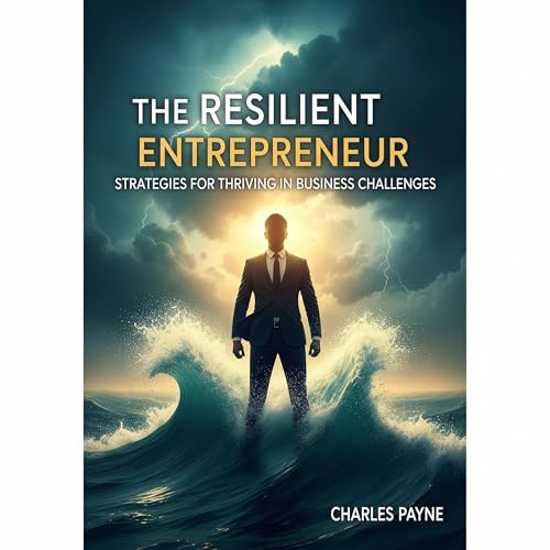 The Resilient Entrepreneur Audiolibro Por Charles Payne arte de portada