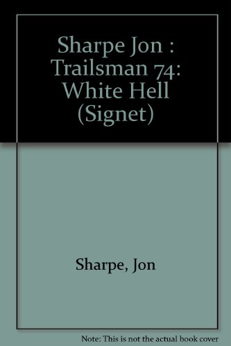 White Hell (Trailsman, No. 74)