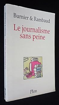 Paperback Le journalisme sans peine (French Edition) [French] Book