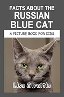 Facts About the Russian Blue Cat 1537755617 Book Cover