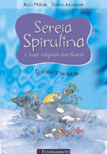 Sereia Spirulina - O Resgate Da Baleia