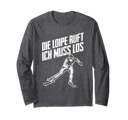 Die Loipe Ruft Ich Muss Los Skilangläufer Skater Wintersport Langarmshirt