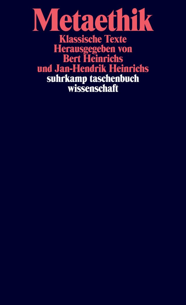 Metaethik: Klassische Texte (suhrkamp taschenbuch wissenschaft)
