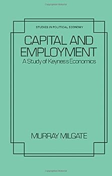 Hardcover Capital and Employment: A Study of Keynes's Economics Book