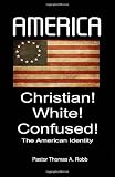 America: Christian! White! Confused!