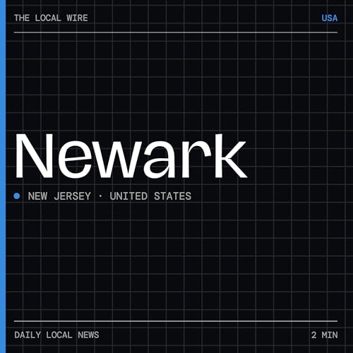 『Newark News Today | 2 Min | The Local Wire』のカバーアート