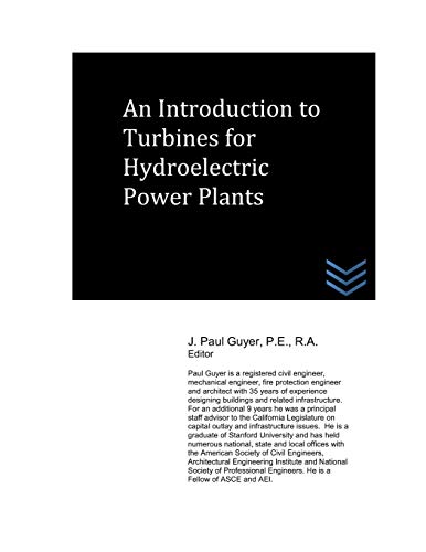 An Introduction to Turbines for Hydroelectric Power Plants (Dams and Hydroelectric Power Plants)