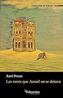 Las veces que Azrael no se detuvo (Colección Valparaíso de Poesía) (Spanish Edition) 8417096655 Book Cover