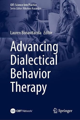 Advancing Dialectical Behavior Therapy (CBT: Science Into Practice)