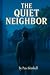 The Quiet Neighbor