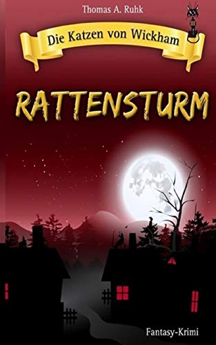 Die Katzen von Wickham: Rattensturm (German Edition)